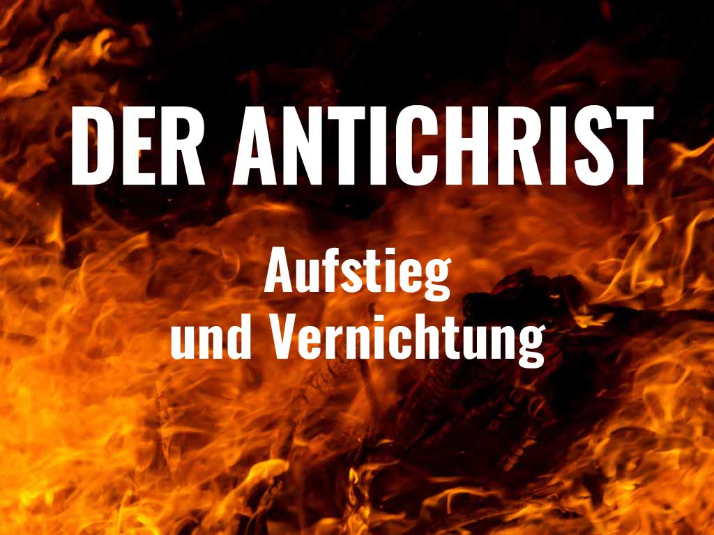 Bibelrunde Vortrag | Der Antichrist